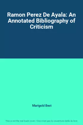 Couverture du produit · Ramon Perez De Ayala: An Annotated Bibliography of Criticism