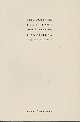 Couverture du produit · Bibliographie des ecrits de jean paulhan (1903-1995)