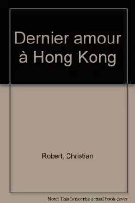 Couverture du produit · Dernier amour à Hong Kong