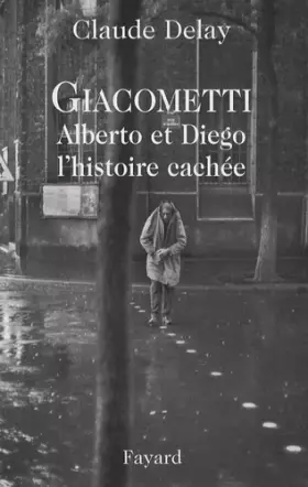 Couverture du produit · Giacometti Alberto et Diego : L'histoire cachée