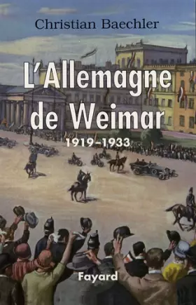 Couverture du produit · L'Allemagne de Weimar : 1919-1933