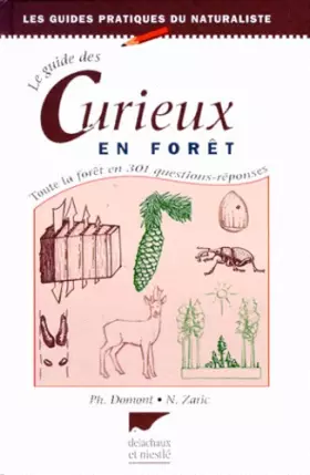 Couverture du produit · Le guide des curieux en forêt. Toute la forêt en 301 questions-réponses, 4ème édition