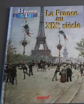 Couverture du produit · La France  au XIXe siècle