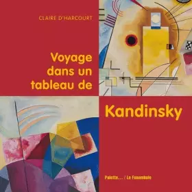 Couverture du produit · Voyage dans un tableau de Kandinsky