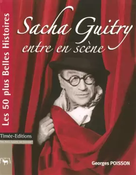 Couverture du produit · Sacha Guitry entre en scène