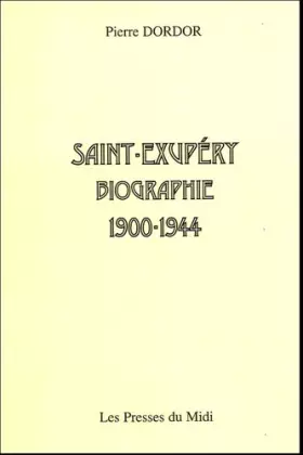 Couverture du produit · Saint-Exupéry : biographie 1900-1944