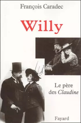 Couverture du produit · Willy, le père des Claudine