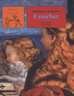 Couverture du produit · Enchanté, monsieur Courbet