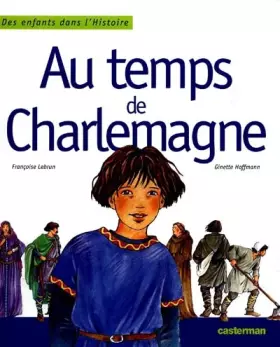 Couverture du produit · Au temps de Charlemagne