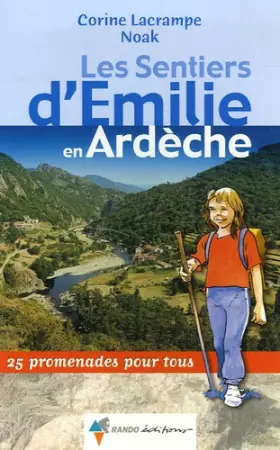 Couverture du produit · Les Sentiers d'Emilie en Ardèche : 25 Promenades pour tous