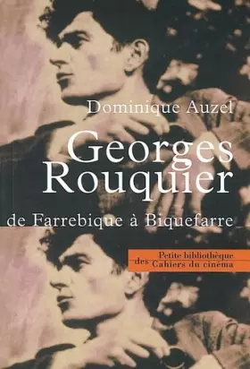 Couverture du produit · Georges Rouquier : De Farrebique à Biquefarre