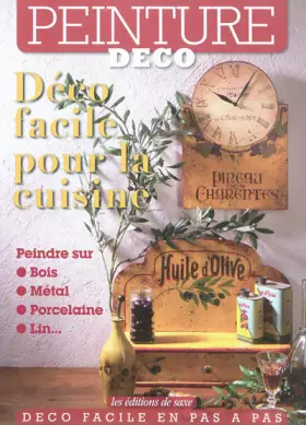 Couverture du produit · Déco facile pour la cuisine, Peindre sur: bois, métal, porcelaine, lin
