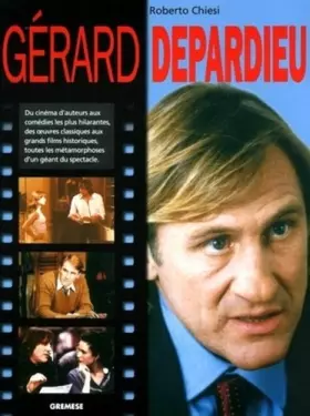 Couverture du produit · Gérard Depardieu: Du cinéma d'auteurs aux comédies les plus hilarantes, des oeuvres classiques aux grands films historiques, to