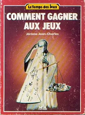 Couverture du produit · COMMENT GAGNER AUX JEUX - JEROME JEAN CHARLES - LE TEMPS DES JEUX