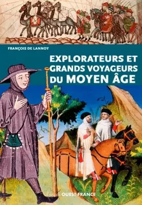 Couverture du produit · Explorateurs et grands voyageurs du Moyen Age