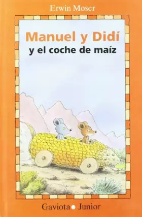 Couverture du produit · Manuel y Didí y el coche de maíz: Aventuras ratoniles en otoño