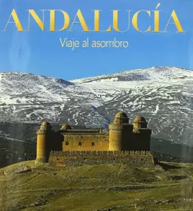 Couverture du produit · Andalucía. Viaje al asombro