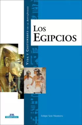 Couverture du produit · Vida y costumbres de los Egipcios/ Life and Customs of The Egyptians