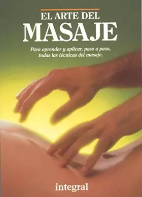 Couverture du produit · El arte del masaje. Para aprender y aplicar, paso a paso, tadas las tecnicas del masaje./The Art of Massage. To Learn and Pract