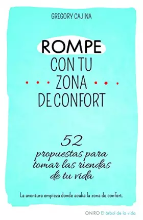 Couverture du produit · Rompe con tu zona de confort: 52 propuestas para tomar las riendas de tu vida