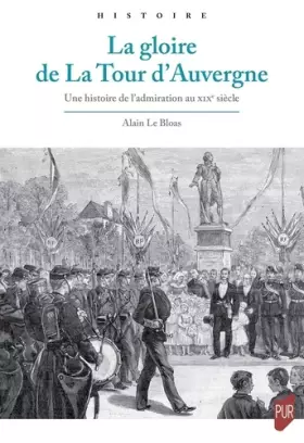 Couverture du produit · La gloire de La Tour d'Auvergne: Une histoire de l'admiration au XIXe siècle