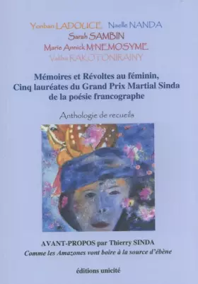 Couverture du produit · Mémoires et Révoltes au féminin : Cinq lauréates du Grand Prix Martial Sinda de la poésie francographe