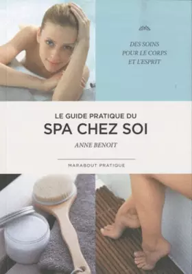 Couverture du produit · Le guide pratique du spa chez soi