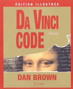Couverture du produit · Da Vinci Code : Edition illustrée