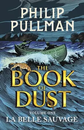 Couverture du produit · La Belle Sauvage: The Book of Dust Volume One: From the world of Philip Pullman's His Dark Materials - now a major BBC series
