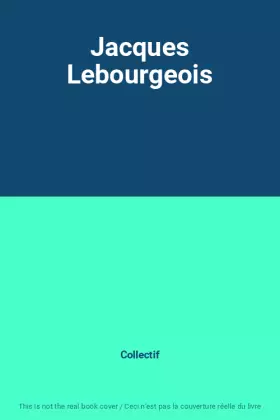 Couverture du produit · Jacques Lebourgeois