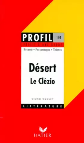 Couverture du produit · Profil d'une oeuvre : Désert, Le Clézio : résumé, personnages, thèmes