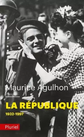 Couverture du produit · La République : Tome 2, Nouveaux drames et nouveaux espoirs (1932 à nos jours)