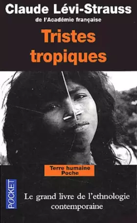 Couverture du produit · Tristes tropiques, le grand livre de l'ethnologie contemporaine