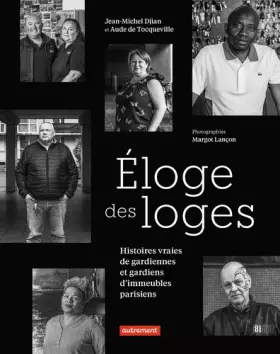 Couverture du produit · Éloge des loges: Histoires vraies de gardiennes et gardiens d'immeubles parisiens