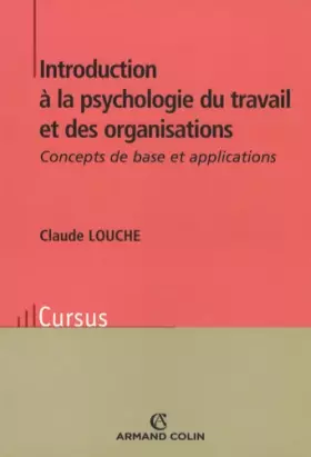 Couverture du produit · Introduction à la psychologie du travail et des organisations : Concepts de base et applications