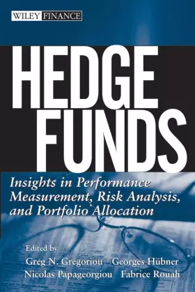 Couverture du produit · Hedge Funds: Insights in Performance Measurement, Risk Analysis, And Portfolio Allocation