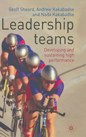 Couverture du produit · Leadership Teams: Developing and Sustaining High Performance