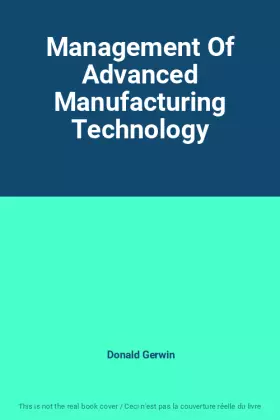 Couverture du produit · Management Of Advanced Manufacturing Technology