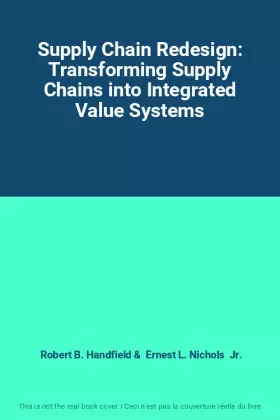 Couverture du produit · Supply Chain Redesign: Transforming Supply Chains into Integrated Value Systems