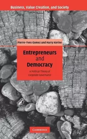 Couverture du produit · Entrepreneurs and Democracy: A Political Theory of Corporate Governance