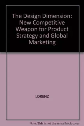 Couverture du produit · The Design Dimension: The New Competitive Weapon for Product Strategy and Global Marketing