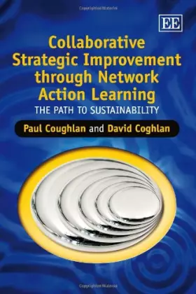 Couverture du produit · Collaborative Strategic Improvement Through Network Action Learning: The Path to Sustainability