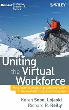 Couverture du produit · Uniting the Virtual Workforce: Transforming Leadership and Innovation in the Globally Integrated Enterprise