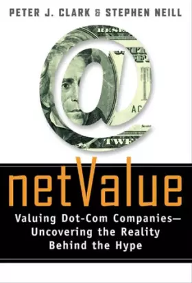Couverture du produit · Net Value: Valuing Dot-Com Companies-Uncovering the Reality Behind the Hype