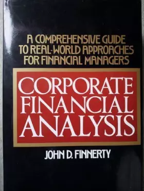 Couverture du produit · Corporate Financial Analysis: A Comprehensive Guide to Real-World Approaches for Financial Managers