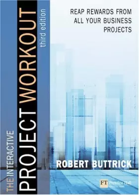 Couverture du produit · The Project Workout: A Toolkit for Reaping the Rewards from all Your Business Projects