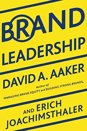 Couverture du produit · Brand Leadership: Building Assets In an Information Economy
