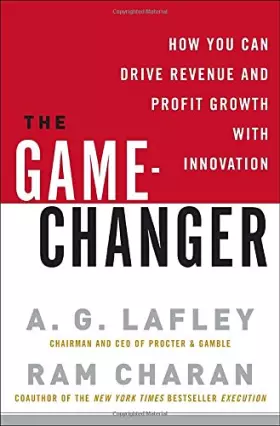 Couverture du produit · The Game-Changer: How You Can Drive Revenue and Profit Growth with Innovation