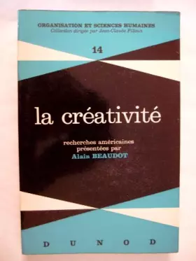 Couverture du produit · La Créativité. Recherches Américaines Présentées Par Alain Beaudot