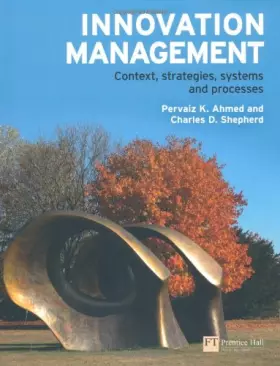 Couverture du produit · Innovation Management: Context, strategies, systems and processes